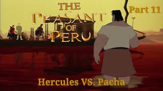 The Peasant of Peru Part 11 — Hercules VS Pacha [upl. by Ulland]