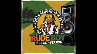 Roots Reggae Mix 2024 Vol2  RudeBoy  Lyrics by RealToons [upl. by Panta251]