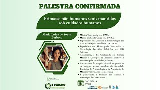 Palestra 1 Primatas não humanos senis mantidos sob cuidados humanos [upl. by Euqinehs709]