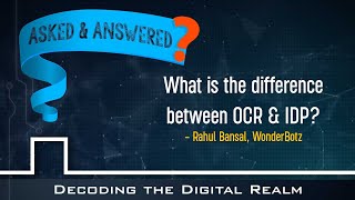 OCR vs IDP Explained Key Differences and how do they fit in the Intelligent Automation space [upl. by Cohin]