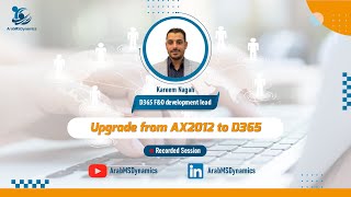 Upgrade from AX 2012 to D365 session Arabic [upl. by Htnamas291]