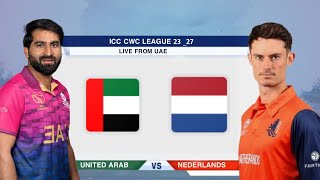 United Arab Emirates vs Netherlands  47th Match  CWC League  Live khelo cricket [upl. by Joslyn]