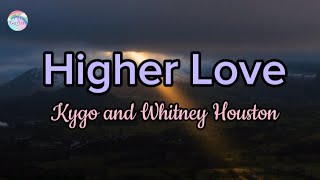 Higher Love  Whitney Houston  Lyrics [upl. by Noseaj83]