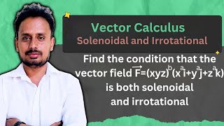 Vector Calculus Solenoidal and Irrotational Vector Fields Part 2 of 2 [upl. by Floris]