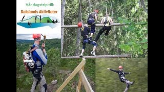 Vår endagstrip till Dalslands Aktiviteter i Dals Långed Zipline Höghöjdsklättring [upl. by Morgan]