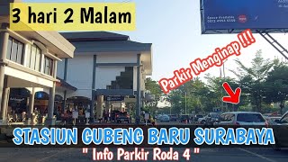 TARIF PARKIR MOBIL STASIUN GUBENG BARU  Tarif menginap 3 hari 2 malam  habis berapa parkirya [upl. by Eceertal223]