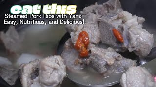 Steamed Pork Ribs with Yam Easy Nutritious and Delicious [upl. by Asiram]