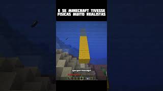 Minecraft com físicas realistas mas cadê o pedro [upl. by Jaquenetta260]