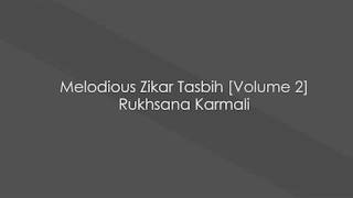 Melodious Zikar Tasbih Volume 2 Rukhsana Karmali [upl. by Lesser]