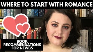 Romance Recommendations for Newbs  Where to Start with the Romance Genre [upl. by Nytsirc12]