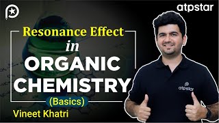 Resonance in organic chemistry  Class 11  IIT JEE  NEET  Vineet Khatri  ATP STAR [upl. by Chalmer]