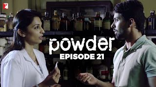 Powder  Full Episode 21  TV Series [upl. by Akinorev135]