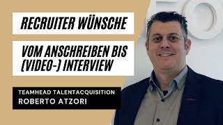 Vom Anschreiben bis zum VideoInterview  Roberto Atzori Teamhead Talent Acquisition erzählt [upl. by Iek]