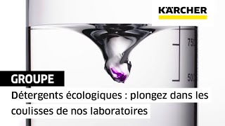 Détergents écologiques  plongez dans les coulisses de nos laboratoires  Kärcher [upl. by Anidnamra]