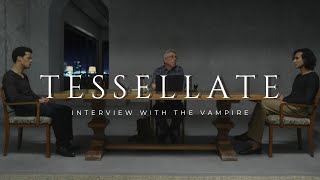 tessellate daniel amp louis amp armand ⎸ interview with the vampire [upl. by Mortimer]