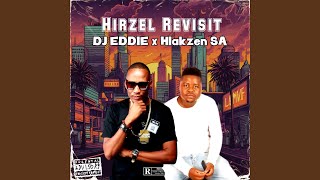 HIRZEL REVISIT feat Hlakzen SA [upl. by Shum]