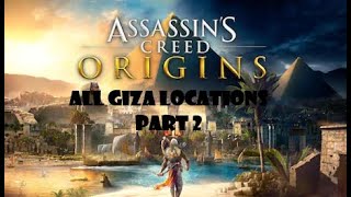 ALL GIZA LOCATIONS  Part 2  TOMBS amp STONE CIRCLE REWARD  Assassins Creed Origins [upl. by Caneghem]