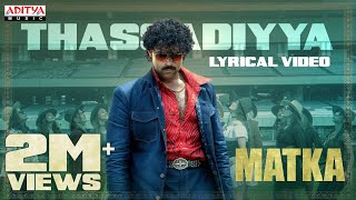 Thassadiyya Lyrical  Matka  Varun Tej  Karuna Kumar  Mano  Bhaskarabhatla  GV Prakash Kumar [upl. by Mureil]