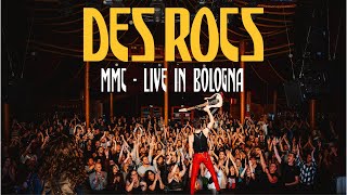 Des Rocs  MMC Live from Bologna [upl. by Longley]