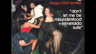 Santa Esmeralda amp Leroy Gomez  Dont Let Me Be Misunderstood [upl. by Loydie25]