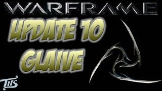 Warframe 10 ♠ Glaive Breakdown  Revisited for new Update 10 Mods [upl. by Kyl]