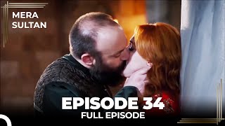 Mera Sultan  Episode 34 Urdu Dubbed [upl. by Lemraj]