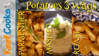 Potatoes 3 Ways  Mashed Potatoes  Roast Potatoes  Parmentier Potatoes [upl. by Argela]