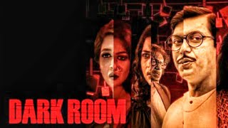 Dark room  web series  Chanchal Chowdhury [upl. by Solberg]