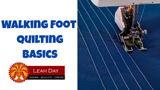 Walking Foot Quilting Basics and Quilting Straight Lines with Leah Day [upl. by Dolf]