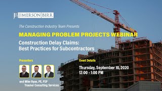 Managing Problem Projects  Construction Delay Claims Best Practices for Subcontractors [upl. by Iorgo]