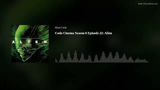 Codo Cinema Season 6 Episode 22 Alien [upl. by Ardnovahs945]