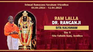 RAM LALLA  Sita Kalyanam  Dr Ranganji  Ayodhya  Day 8 [upl. by Riem]