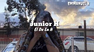 Junior H  El De La H letraLyrics [upl. by Arrad463]