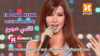 Nancy Ajram  El Donya Helwa Original Karaoke  كاريوكي نانسي عجرم  الدنيا حلوة [upl. by Reldnahc]