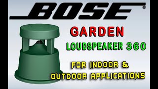 BOSE GARDEN Loudspeaker 360P For Indoor Outdoor Applications  USK [upl. by Arola190]