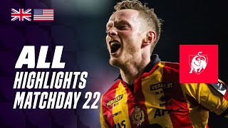 ALL HIGHLIGHTS MATCHDAY 22 👀⚽ Jupiler Pro League 2324 [upl. by Ivets]