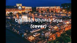 King Ruzie  Yerevani Sirun TxaԵրևանի Սիրուն Տղա cover [upl. by Litt814]