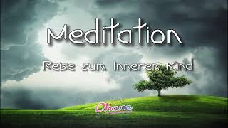 Geführte Meditation Reise zum Inneren Kind  Selbstheilung durch Erkenntnis [upl. by Attener]