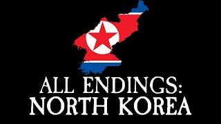 All Endings North Korea [upl. by Benilda839]