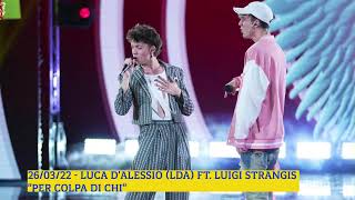 260322  Luca DAlessio LDA ft Luigi Strangis quotPer colpa di chiquot audio [upl. by Aura]