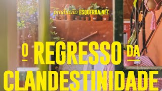 O Regresso da Clandestinidade [upl. by Westley]