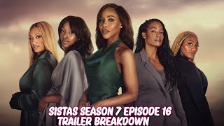 Sistas Season 7 Episode 16 Trailer Breakdown [upl. by Jeffie817]