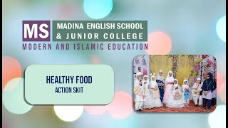 Annual Day Celebration  MS Madina English School amp Jr College  Healthy Food Action Skit [upl. by Proud]