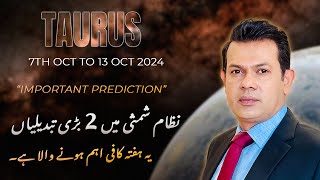 Taurus Weekly HOROSCOPE 7 October to 13 October 2024 [upl. by Arrimat]