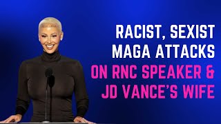 MAGA Issues Racist Sexist Attacks On JD Vances Wife And RNC Speaker [upl. by Auqinahs]