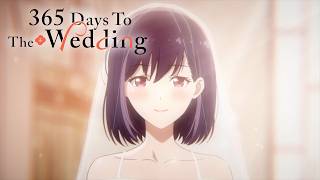 365 Days To The Wedding Opening  Kirakira [upl. by Somerville]