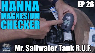 HANNA Marine MAGNESIUM Checker  Mr Saltwater Tank Raw Uncut amp First Impressions [upl. by Hollie695]