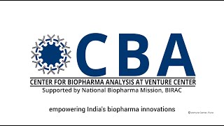 Center for Biopharma Analysis CBA at Venture Center NCL Pune Supported by NBM BIRAC [upl. by Vtarj263]