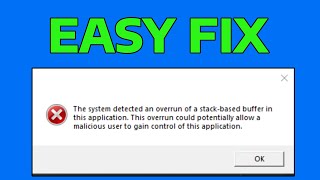 How To Fix The System Detected An Overrun Of A Stack Based Buffer In This Application Windows 11 [upl. by Clemence103]