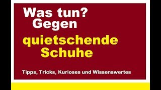 Quietschende Schuhe Turnschuhe Sportschuhe Geräusche Was tun Was hilft Sohlen quietschen Tipps [upl. by Goggin]